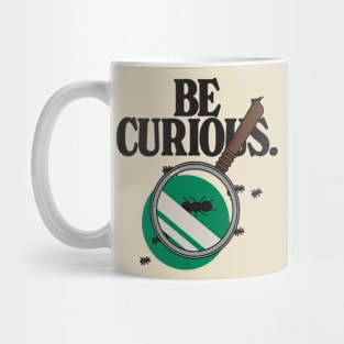 Be curious Mug